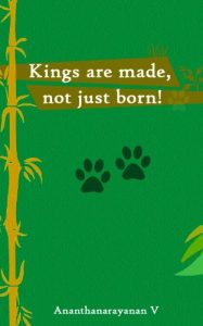 kings are made not just born Author Ananth V fiction